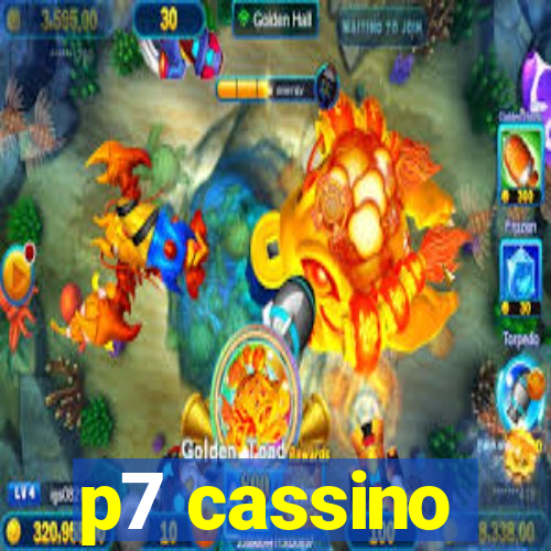 p7 cassino